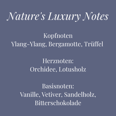 Duftübersicht der Kerze Nature’s Luxury Notes – luxuriöser Duft mit Trüffel, Orchidee und Bitterschokolade – Aromadeko